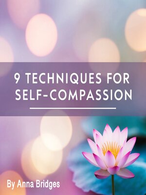 cover image of 9 Techniques for  Self-Compassion